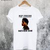 Rip Fredo Never Die T-Shirt