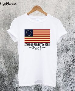 Rush Limbaugh Stand Up For Betsy Ross Flag T-Shirt