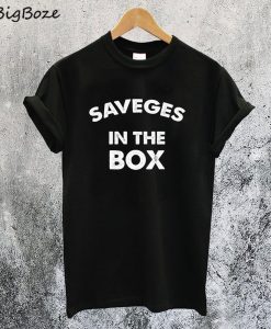 Savages In The Box T-Shirt