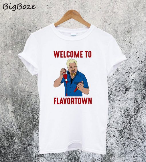 Welcome to Flavortown T-Shirt