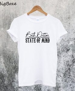 Beth Dutton State Of Mind T-Shirt