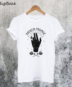 Broken Promise T-Shirt
