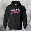 Call Her Daddy Hoodie
