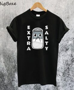 Extra Salty T-Shirt