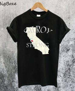 Gilroy Strong T-Shirt