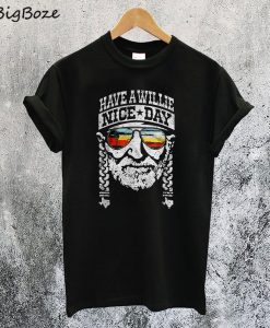 Have A Willie Nice Day T-Shirt