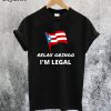 Relax Gringo I'm Legal T-Shirt