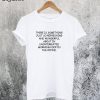 Uninterrupted T-Shirt