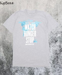 Watch Hunger Stop T-Shirt