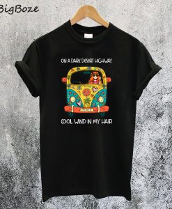 On A Dark Desert Highway T-Shirt