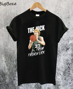The Hick From French Lick Basketball T-Shirt