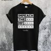Rashida Impeach The MF T-Shirt