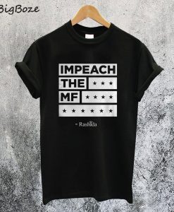 Rashida Impeach The MF T-Shirt