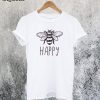 Bee Happy T-Shirt