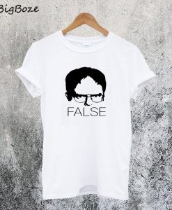 Dwight Schrute False T-Shirt