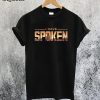 I Have Spoken T-Shirt
