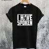 I Have Spoken The Mandalorian T-Shirt