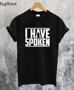 I Have Spoken The Mandalorian T-Shirt
