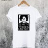We are the Weirdos Mister T-Shirt