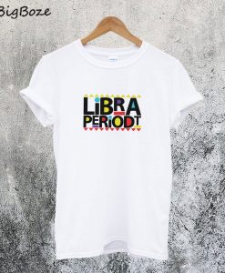 Libra Periodt T-Shirt
