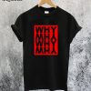 Why and Why T-Shirt