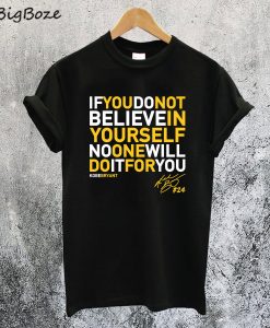 Kobe Bryant Quotes Inspitarion T-Shirt