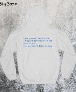 Dear Person Behind Me Hoodie
