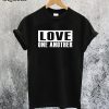 Love One Another T-Shirt