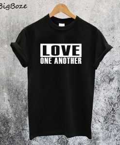 Love One Another T-Shirt