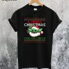 A Merry Christmas You Will Have T-Shirt