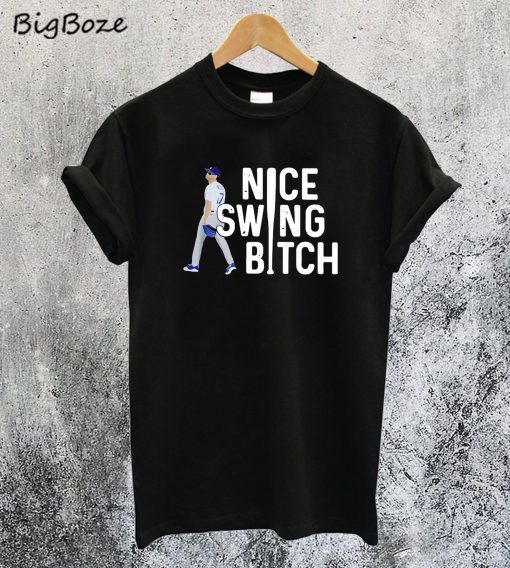 Nice Swing Bitch T-Shirt
