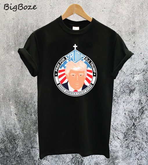 Pray for Trump 45 T-Shirt