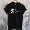 Believe Christmas T-Shirt