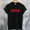 Bitch Mob T-Shirt