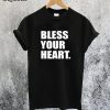 Bless Your Heart T-Shirt