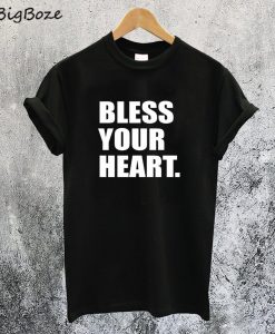 Bless Your Heart T-Shirt