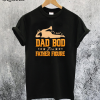 It's Not A Dad Bod It's A Father Figure T-Shirt