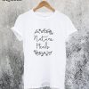 Nature Heals T-Shirt