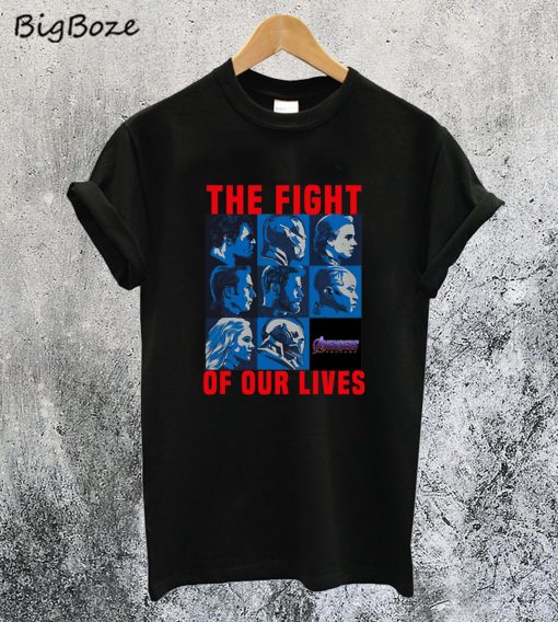 The Fight Of Our Lives T-Shirt