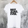 Best Aunt Ever T-Shirt