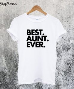 Best Aunt Ever T-Shirt
