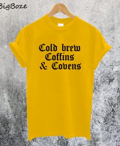 Cold Brew Coffins & Covens T-Shirt