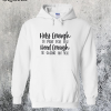 Holy Enough To Pray For You Hood Enough To Swing On You Hoodie