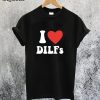 I Love Dilf T-Shirt