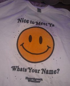 Nice to Meet Ya Smiley T-Shirt