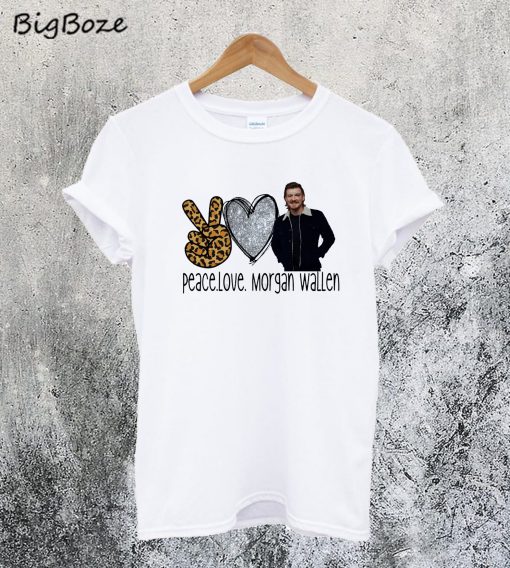 Peace Love Morgan Wallen T-Shirt