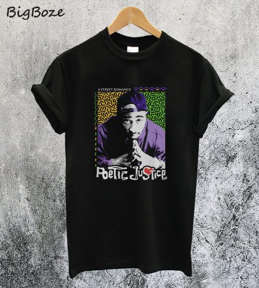Poetic Justice A Street Romance T-Shirt