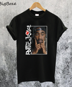 Poetic Justice In Deep Thought T-Shirt