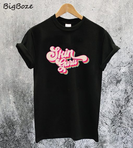 Skin Guru T-Shirt