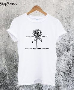 Sunflower Saying T-Shirt
